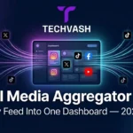 Glowing dashboard visual showing social media icons flowing in via light trails, titled "Social Media Aggregator Tools — 2026 Guide" with TechVash branding.